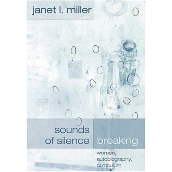 Complicated Conversation Sounds of Silence Breaking: Women, Autobiography, Curriculum, Book 1, (Paperback)