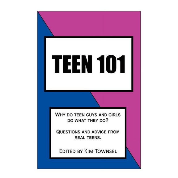 Teen 101: Questions and Advice from Real Teens., (Paperback)