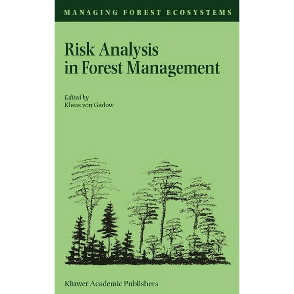 Managing Forest Ecosystems Risk Analysis in Forest Management, Book 2, (Hardcover)