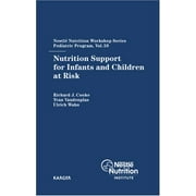 Nutrition Support for Infants and Children at Risk (Nestle Nutrition Workshop Series) - Cooke, Richard J.