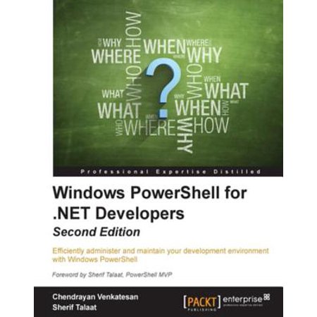 Windows PowerShell for .NET Developers - Second Edition - eBook