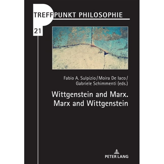 Treffpunkt Philosophie: Wittgenstein and Marx. Marx and Wittgenstein (Hardcover)