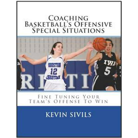 Coaching Basketball's Offensive Special Situations -