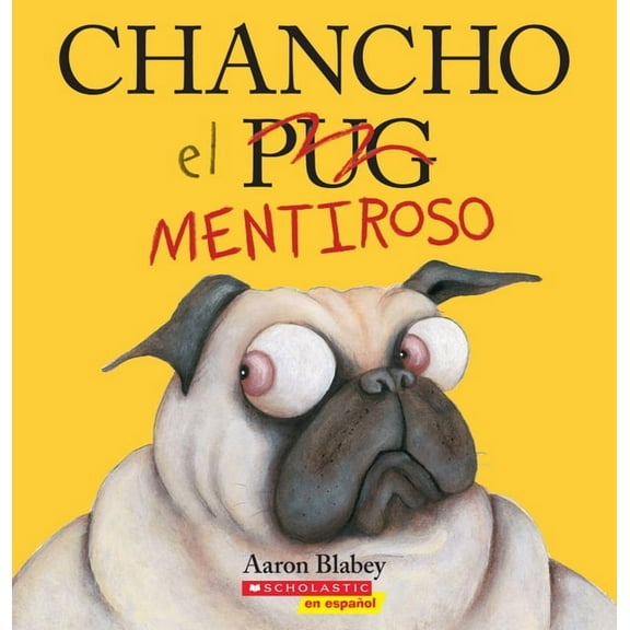 Chancho El Pug Chancho El Mentiroso (Pig the Fibber), (Paperback)