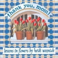 thumbnail image 1 of Pre-Owned Thank You Mom: Lessons In Flowers (Hardcover) 0740714252 9780740714252, 1 of 1