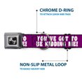 thumbnail image 5 of Buckle-Down Pet Collar, Dog Collar Metal Seatbelt Buckle, Youve Got to Be Kidding Me Purple White, 15 to 24 Inches 1.0 Inch Wide, 5 of 8
