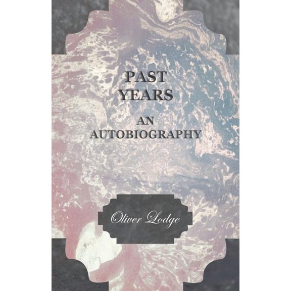 Past Years - An Autobiography, (Paperback)