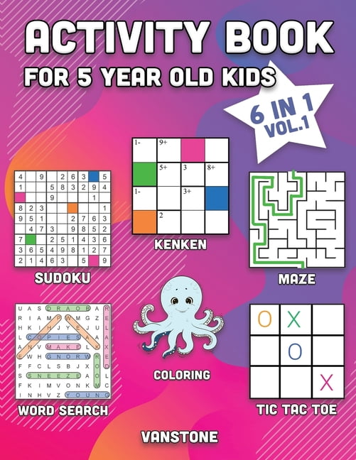 Activity Book for 7 Year Old's: 6 in 1 Vol. 1 Word Search Mazes Sudoku KenKen & Tic Tac Toe Colouring 