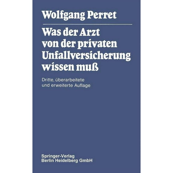Was Der Arzt Von Der Privaten Unfallversicherung Wissen MuÃ, (Paperback)