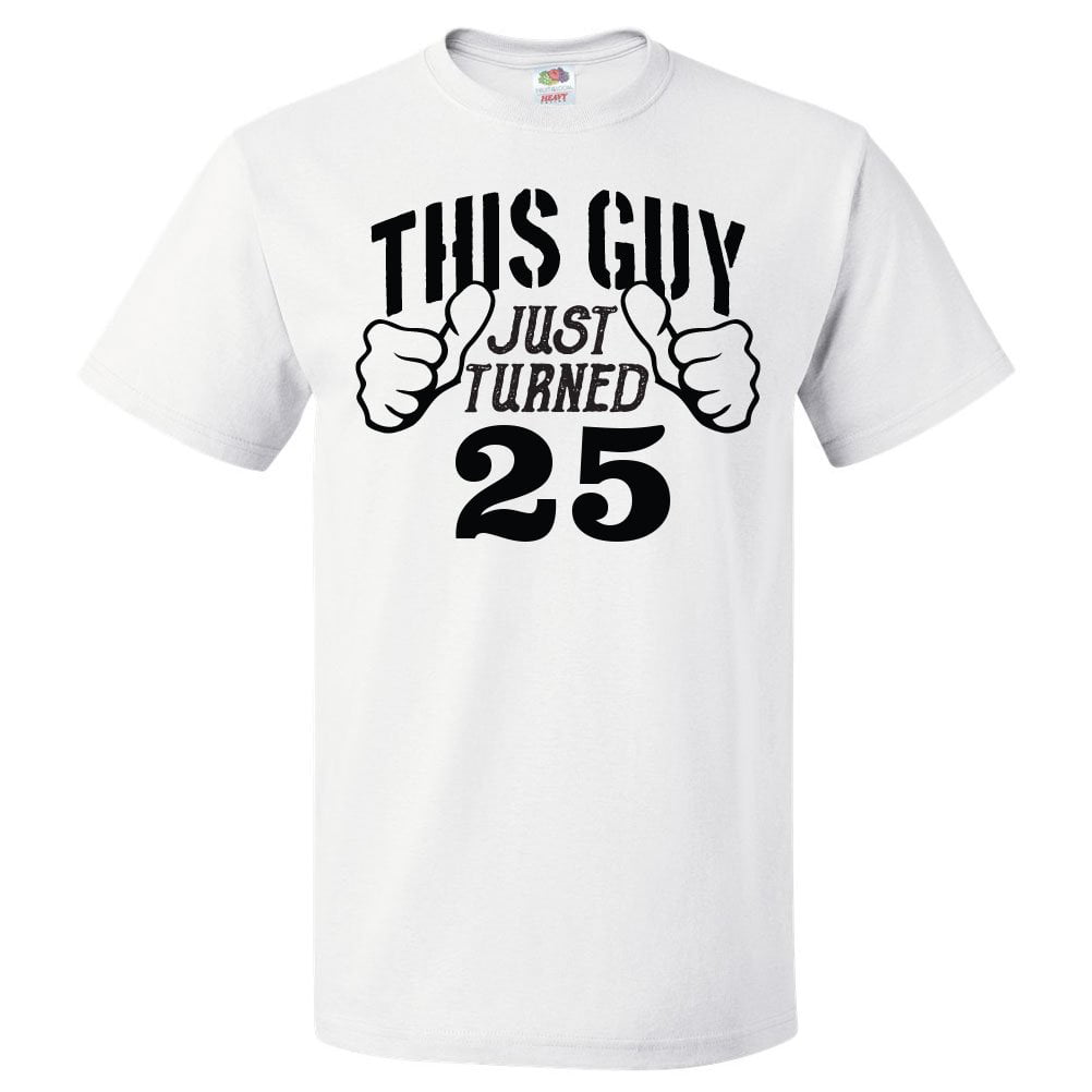 25th Birthday Birthday Gifts for Men and Women 25th Birthday Gifts 25th Birthday Shirt 25th Birthday Tshirt