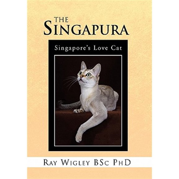 Pre-Owned The Singapura (Hardcover) 1456800957 9781456800956