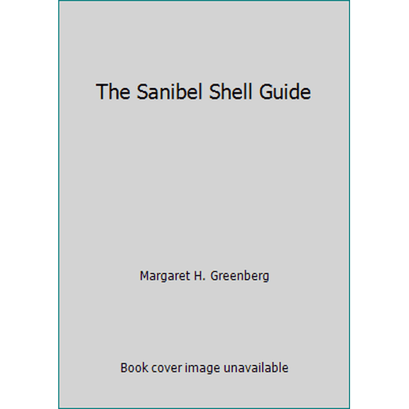 Pre-Owned The Sanibel Shell Guide (Paperback) 0893050415 9780893050412