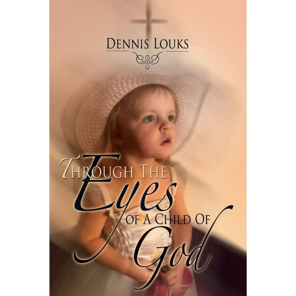 Through The Eyes of A Child Of God, (Paperback)