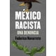 thumbnail image 1 of Mexico Racista Grijalbo 9786073143325, 1 of 2