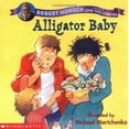 thumbnail image 1 of Pre-Owned Alligator Baby, 9780439388498, 043938849X, Paperback, 1st for Alligator Baby edition, 1 of 1