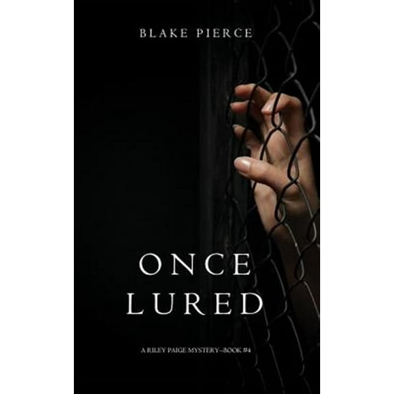 Riley Paige Mystery: Once Lured (a Riley Paige Mystery--Book #4) (Paperback)