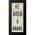 thumbnail image 2 of Mullan, Michael 8x14 Black Modern Framed Museum Art Print Titled - Wood Sign Bold and Brave, 2 of 5