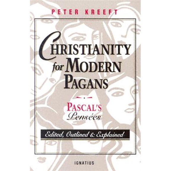 Pre-Owned Christianity for Modern Pagans: Pascal's Pensees (Paperback) 0898704529 9780898704525