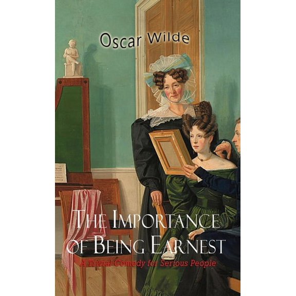 The Importance of Being Earnest, (Hardcover)