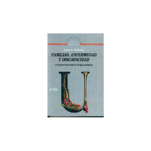 Familias, enfermedad y discapacidad Gedisa 9788474327083