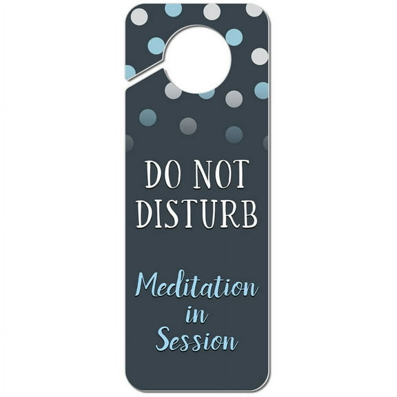 Do Not Disturb Meditation in Session Plastic Door Knob Hanger Sign