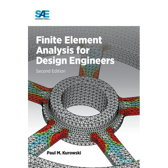 Finite Element Analysis for Design Engineers, Second Edition (Hardcover)