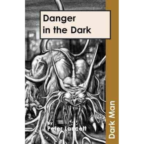 Danger in the Dark Peter Lancett (Paperback)