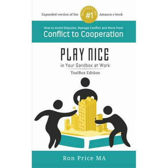 Pre-Owned PLAY NICE in Your Sandbox at Work: TOOLBOX Edition (Paperback) 0998064408 9780998064406