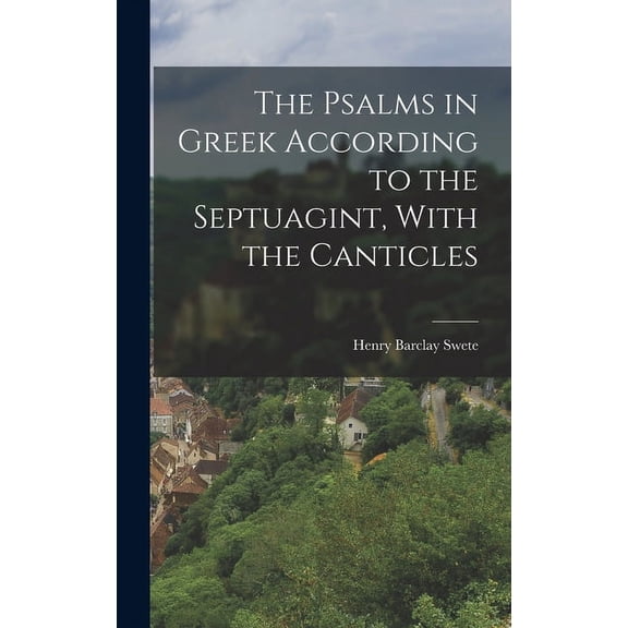 The Psalms in Greek According to the Septuagint, With the Canticles (Hardcover)