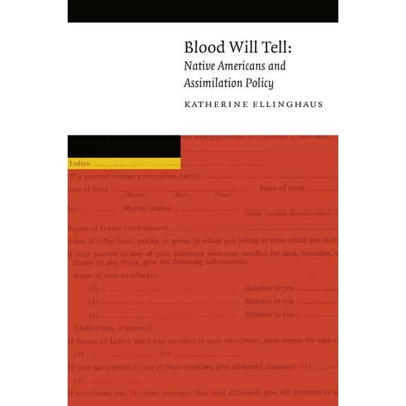 New Visions in Native American and Indig Blood Will Tell: Native Americans and Assimilation Policy, (Paperback)