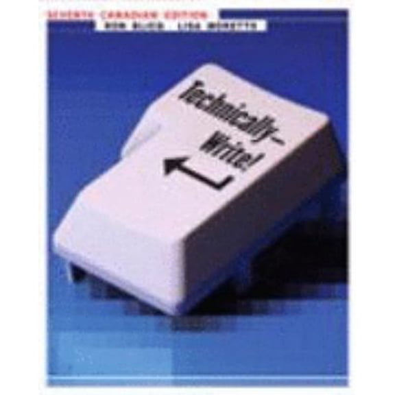 Pre-Owned Technically-Write! Canadian Seventh Edition (7th Edition) (Paperback) 0131737236 9780131737235