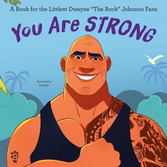 You Are Strong: A Book for the Littlest Dwayne the Rock Johnson Fans (Hardcover)