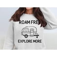thumbnail image 2 of Roam Free Explore More Sweatshirt, Adventure Lovers Pullover, Camper Graphic Shirt, Outdoor Enthusiast Apparel, Camping Gift Idea (Black, S), 2 of 11