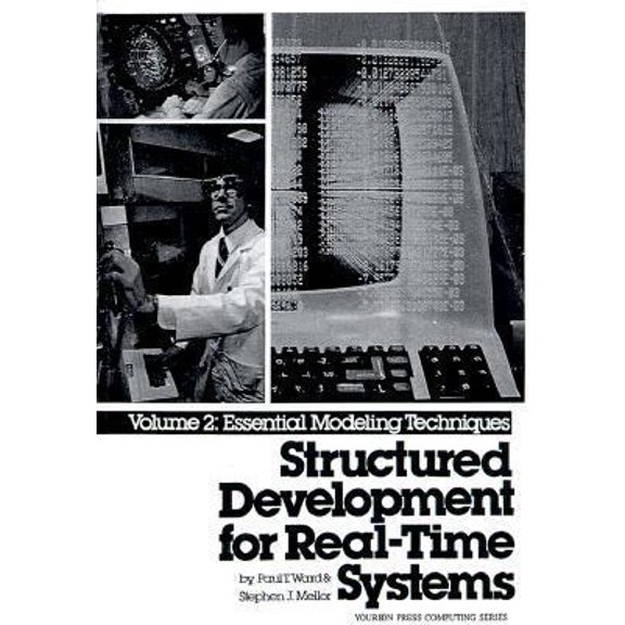 Pre-Owned Structured Development for Real-Time Systems, Vol. II: Essential Modeling Techniques (Paperback) 0138547955 9780138547950