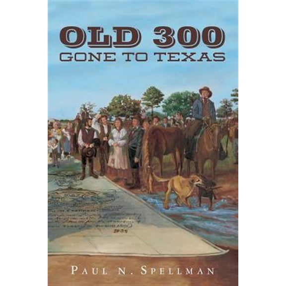 Pre-Owned Old 300 : Gone to Texas