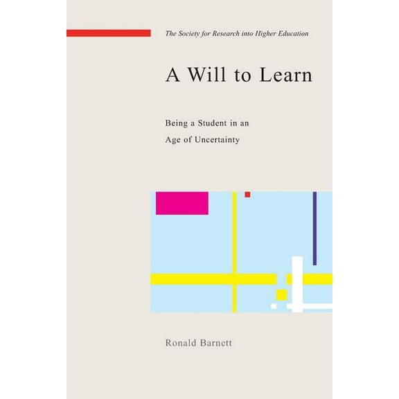 Society for Research Into Higher Educati A Will to Learn, (Paperback)