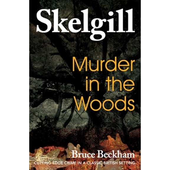 Pre-Owned Murder in the Woods: Inspector Skelgill Investigates: Volume 8 (Detective Inspector Skelgill Investigates) Paperback