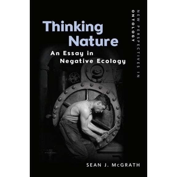 New Perspectives in Ontology Thinking Nature: An Essay in Negative Ecology, (Hardcover)