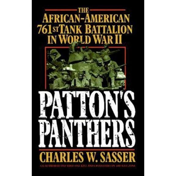 Pre-Owned Patton's Panthers: The African-American 761st Tank Battalion in World War II (Paperback) 0743485009 9780743485005