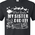 thumbnail image 4 of Inktastic Dear Santa, My Sister Did It Funny Christmas T-Shirt, 4 of 5