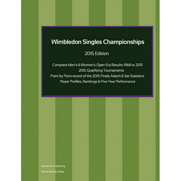 Wimbledon Singles Championships - Complete Open Era Results 2015 Edition (Paperback)