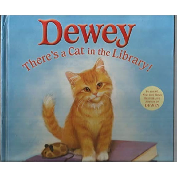 Pre-Owned Dewey: There's a Cat in the Library! (Hardcover) 0316074055 9780316074056