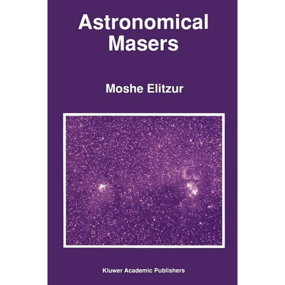Astrophysics and Space Science Library Astronomical Masers, Book 170, (Paperback)