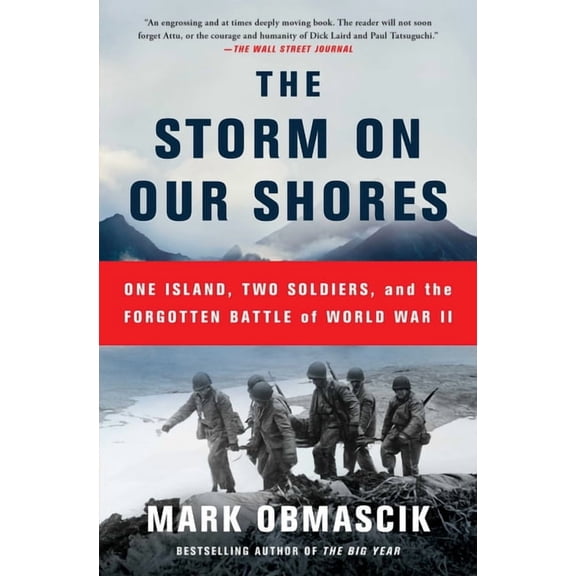 The Storm on Our Shores: One Island, Two Soldiers, and the Forgotten Battle of World War II, (Paperback)