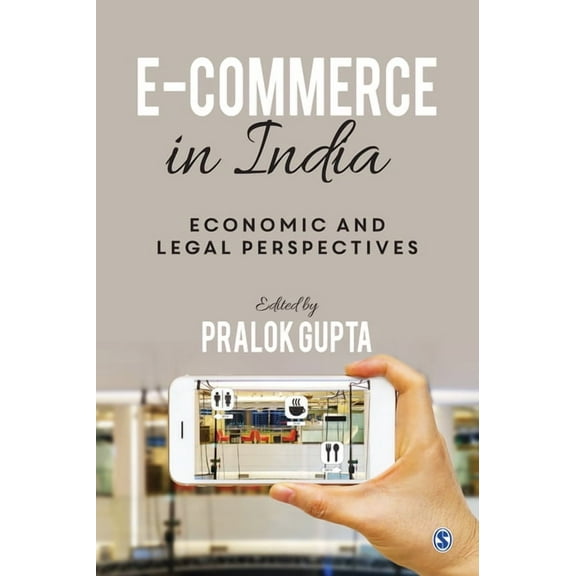 E-Commerce in India: Economic and Legal Perspectives (Hardcover)