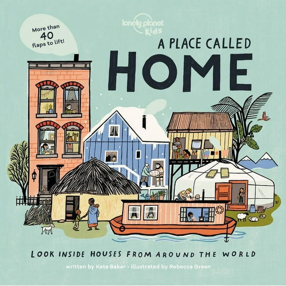 Lonely Planet Kids Lonely Planet Kids a Place Called Home: Look Inside Houses Around the World, (Board Book)