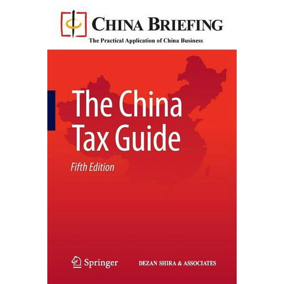 China Briefing The China Tax Guide, (Paperback)