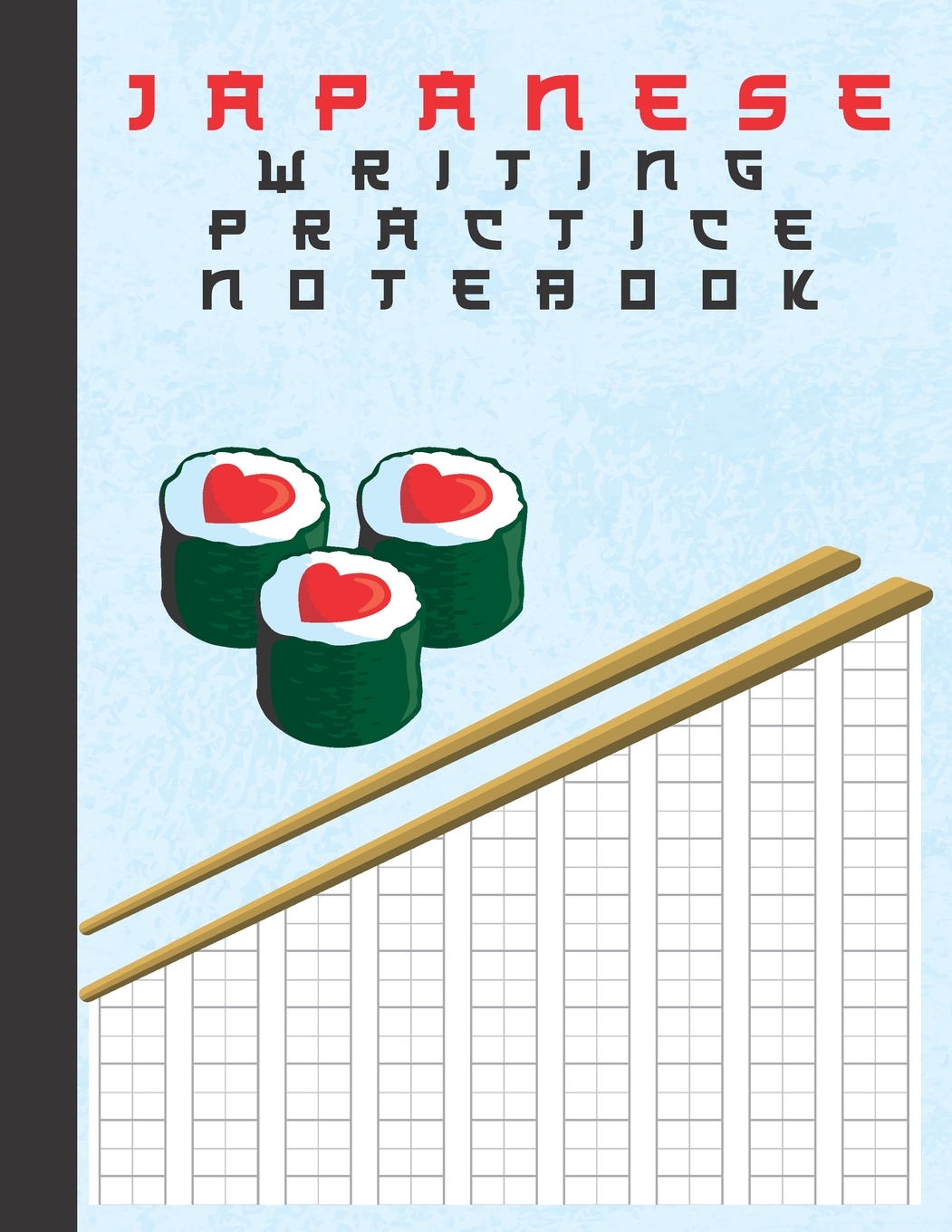 Japanese Writing Practice Notebook I Love Sushi Cute Blank