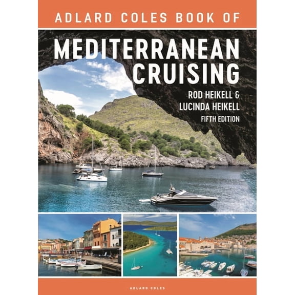 Adlard Coles Book of The Adlard Coles Book of Mediterranean Cruising: 5th Edition, (Paperback)