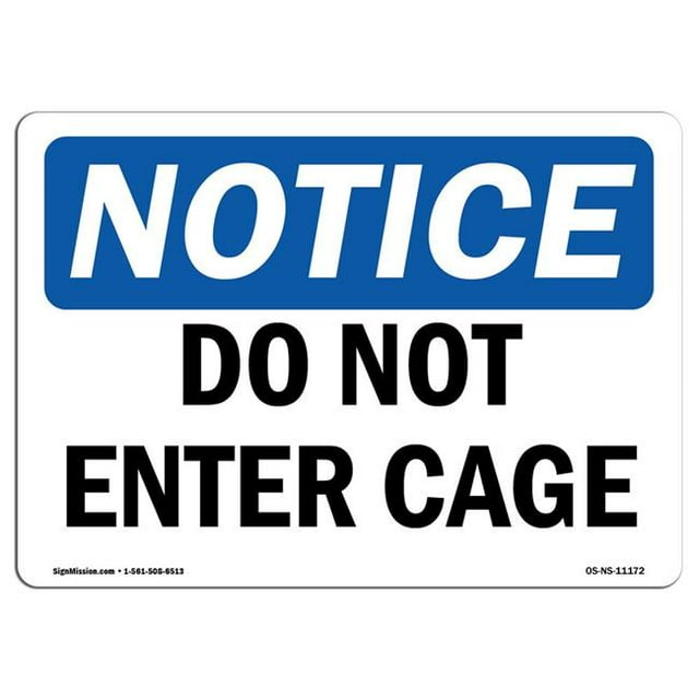 SignMission OS-NS-A-1218-L-11172 12 x 18 in. OSHA Notice Sign - Do Not Enter Cage